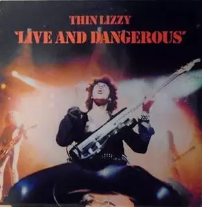 LIVE AND DANGEROUS/THIN LIZZY/シン・リジィ｜HARDROCK
