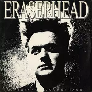 Eraserhead / Soundtrack 輸入盤 David Lynch ERASERHEAD ORIGINAL SOUNDTRACK/DAVID LYNCH/デビッド・リンチ