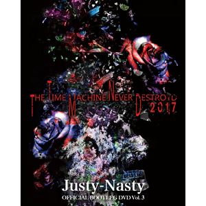 Justy-Nasty / ジャスティ・ナスティ / OFFICIAL BOOTLEG DVD Vol.3~The Time Machine Never Destroyed 2017~