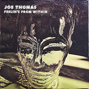JOE THOMAS / ジョー・トーマス / FEELIN'S FROM WITHIN