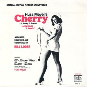BILL LOOSE / CHERRY...& HARRY & RAQUEL (ORIGINAL MOTION PICTURE SOUNDTRACK)