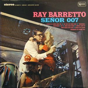 RAY BARRETTO / レイ・バレット / SENOR 007