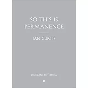 IAN CURTIS / イアン・カーティス / SO THIS IS PERMANENCE