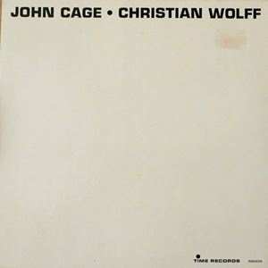JOHN CAGE / CHRISTIAN WOLFF / JOHN CAGE / CHRISTIAN WOLFF