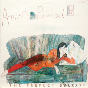 ANNETTE PEACOCK / アネット・ピーコック / PERFECT RELEASE