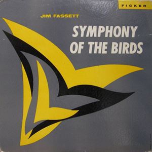 JIM FASSETT / ジム・ファセット / SYMPHONY OF THE BIRDS