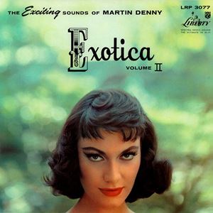 MARTIN DENNY / マーティン・デニー / EXTORICA VOLUME II