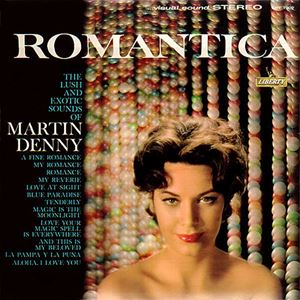 MARTIN DENNY / マーティン・デニー / ROMANTICA