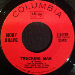 MOBY GRAPE / モビー・グレープ / TRUCKING MAN