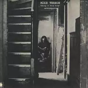 MIKE VERNON / マイク・ヴァーノン / BRING IT BACK HOME