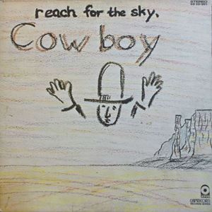 COWBOY / カウボーイ / REACH FOR THE SKY