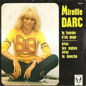 MIREILLE DARC / ミレーユ・ダルク / LA FEMME D'UN ANGE / AVEC LES MAINS AVEC LA BOUCHE