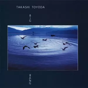 TAKASHI TOYODA BIG BANG レコード LP 豊田貴志 Takashi Toyoda – Big Bang – Vinyl (LP, Album), 1985 [r2136473