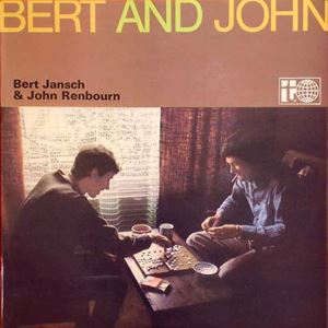 BERT JANSCH & JOHN RENBOURN / BERT AND JOHN