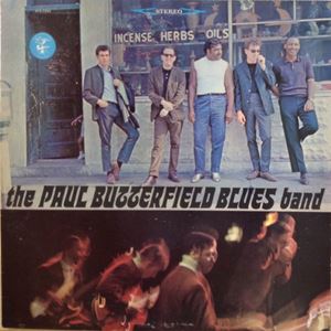 PAUL BUTTERFIELD BLUES BAND / ポール・バターフィールド・ブルース・バンド / PAUL BUTTERFIELD BLUES BAND