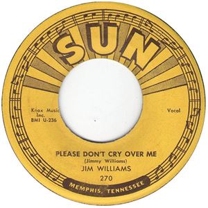 JIM WILLIAMS / PLEASE DON'T CRY OVER ME / THAT DEPENDS ON YOU (7")