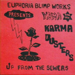 YAMA AND THE KARMA DUSTERS / UP FROM THE SEWERS
