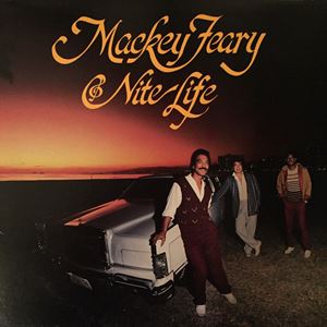 MACKEY FEARY / マッキー・フェアリー / MACKEY FEARY & NITE LIFE
