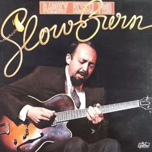 BARNEY KESSEL / バーニー・ケッセル / SLOW BURN