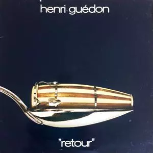 HENRI GUEDON / アンリ・ゲドン / RETOUR