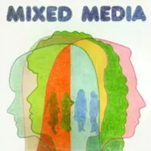 MIXED MEDIA / MIXED MEDIA