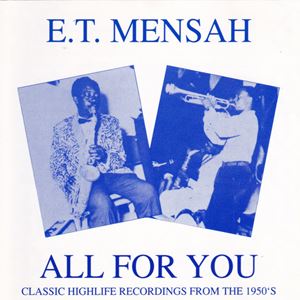 E.T.MENSAH / イーティー・メンサー / ALL FOR YOU