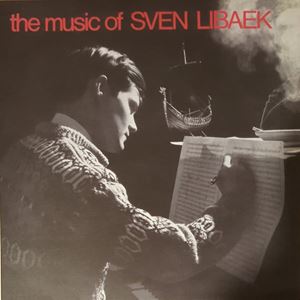 SVEN LIBAEK / スヴェン・リーベク / MUSIC OF SVEN LIBAEK