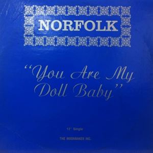 NORFOLK / YOU ARE MY DOLL BABY