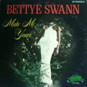 BETTYE SWANN / ベティ・スワン / MAKE ME YOURS