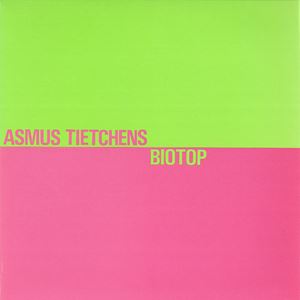 ASMUS TIETCHENS / アスムス・チェチェンズ / BIOTOP