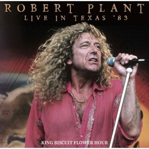 ROBERT PLANT / ロバート・プラント / ライヴ・イン・テキサス 1983