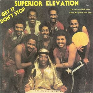 SUPERIOR ELEVATION / GET IT DON'T STOP
