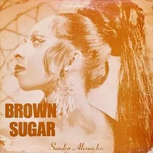 SANDRA ALEXANDRA / BROWN SUGAR