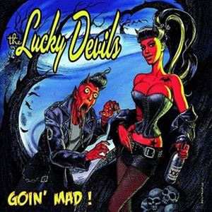 LUCKY DEVILS / ラッキーデビルズ / GOIN' MAD!