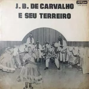 洋楽 J. B. De Carvalho E Seu Terreiro J. B. De Carvalho E Seu Terreiro – J. B. De Carvalho E Seu