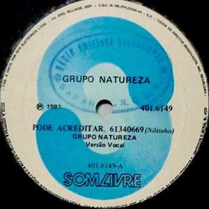 GRUPO NATUREZA / グルーポ・ナトゥレーザ / PODE ACREDITAR