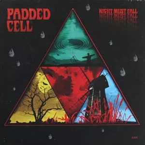 PADDED CELL / パデッド・セル / NIGHT MUST FALL