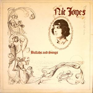 NIC JONES / ニック・ジョーンズ / BALLADS AND SONGS