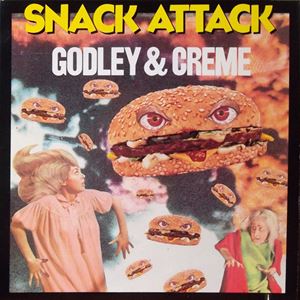 GODLEY & CREME / ゴドレイ・アンド・クレーム / SNACK ATTACK