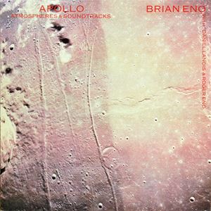 BRIAN ENO / ブライアン・イーノ / APOLLO - ATMOSPHERES & SOUNDTRACKS