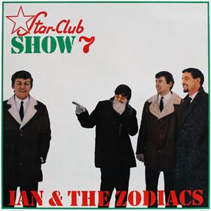 IAN & THE ZODIACS / STAR-CLUB SHOW 7