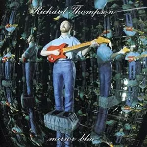 RICHARD THOMPSON / リチャード・トンプソン / MIRROR BLUE