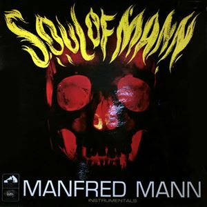MANFRED MANN / マンフレッド・マン / SOUL OF MANN (INSTRUMENTALS)