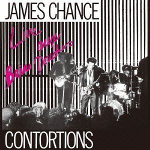 JAMES CHANCE AND THE CONTORTIONS / ジェームス・チャンス・アンド・ザ・コントーションズ / LIVE AUX BAINS DOUCHES