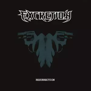 EXCRETION / RESURRECTION