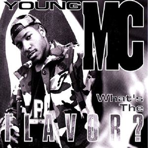 YOUNG MC / WHAT'S THE FLAVOR?
