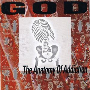 GOD / ANATOMY OF ADDICTION