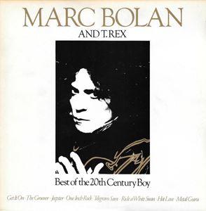 MARC BOLAN & T.REX / マーク・ボラン&T.レックス / BEST OF THE 20TH CENTURY BOY