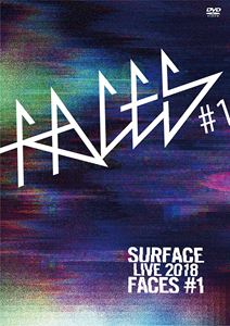 SURFACE (J-POP) / サーフィス (J-POP) / SURFACE LIVE 2018「FACES #1」