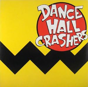 DANCE HALL CRASHERS / ダンスホールクラッシャーズ / DANCE HALL CRASHERS